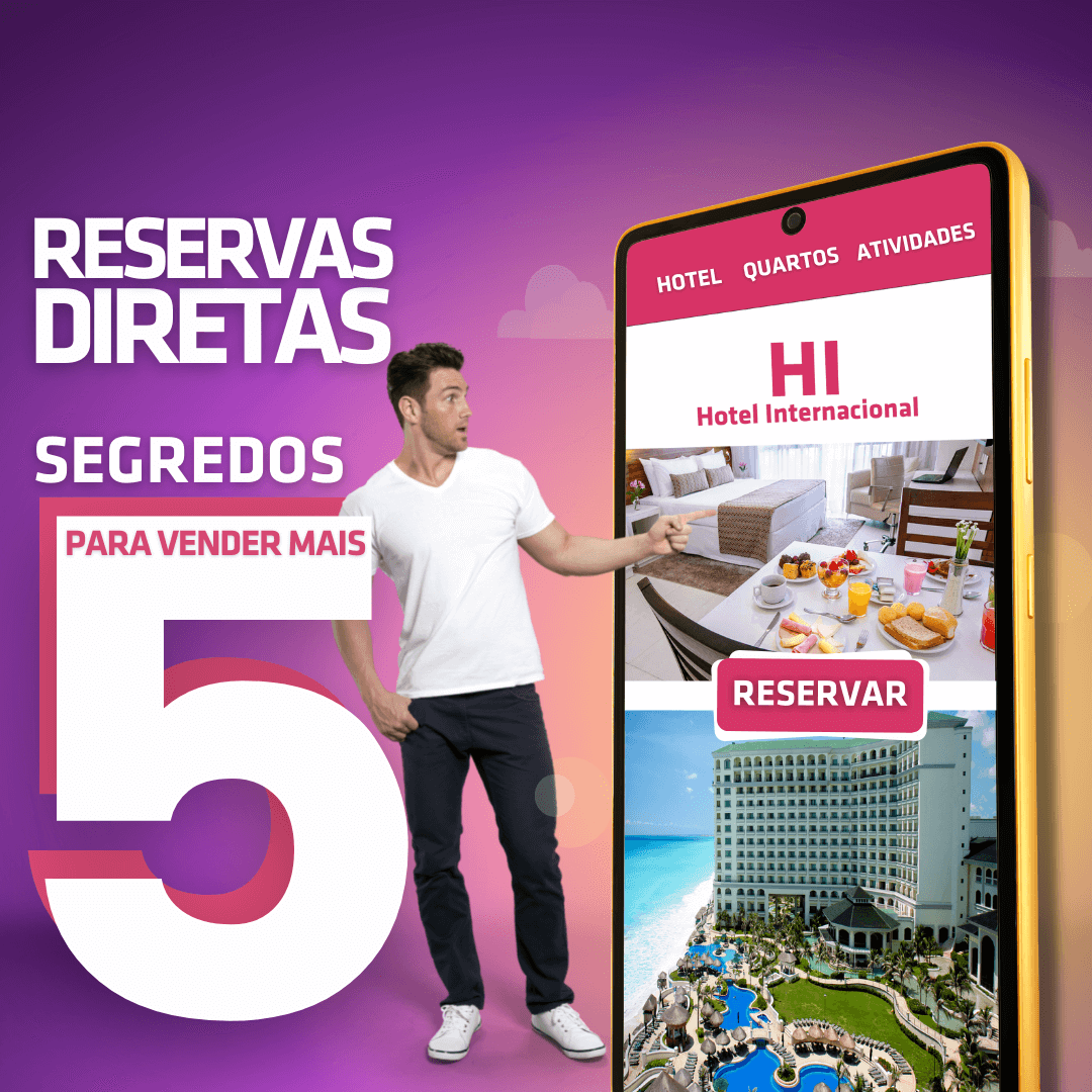 Reservas Diretas – 5 Segredos para o seu Hotel vender mais!