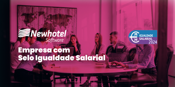 Newhotel recebe o “Selo da Igualdade Salarial”