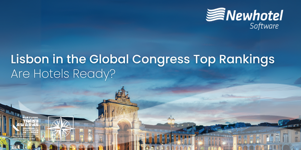 Lisbon Among the World's Top Congress Destinations: Are Hotels Ready?