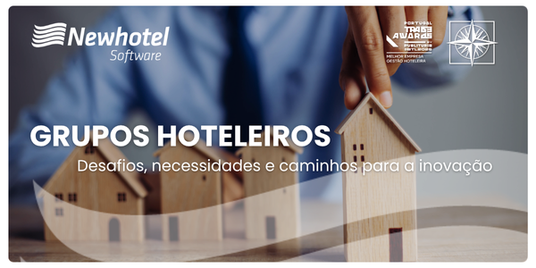 Grupos Hoteleiros – Desafios, necessidades e caminhos para a inovação