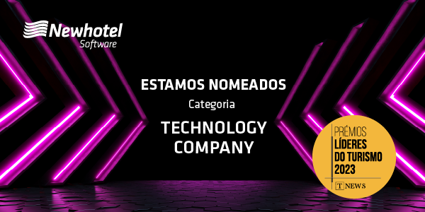 A Newhotel Software foi nomeada para a categoria de “Technology Company” no âmbito dos “Prémios Líderes do Turismo”, da TNews.