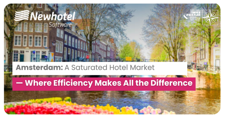 Amsterdam: A Saturated Hotel Market — Where Efficiency Makes All the Difference